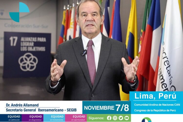 Palabras del Dr. Andrés Allamand, Secretario General Iberoamericano – SEGIB III FORO DE ALTO NIVEL XI CONGRESO IBEROAMERICANO DE ENFERMEDADES RARAS – ALIBER Lima, Perú 7 y 8 de noviembre de 2024