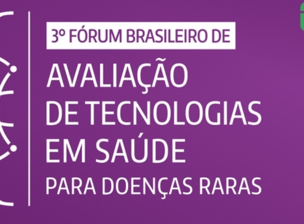 Comparte Instituto Unidos Pela Vida: Invitamos a participar en el 3º Foro Brasileño de Evaluación de Tecnologías en Salud (ETS) para Enfermedades Raras