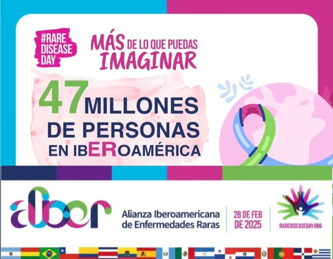 DÍA MUNDIAL DE LAS ENFERMEDADES RARAS 2025  “Más de lo que puedas imaginar, 47 millones de personas en Iberoamérica”